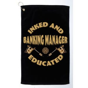 Inked And Educated Banking Ager Gift Platinum Collection Golf Towel