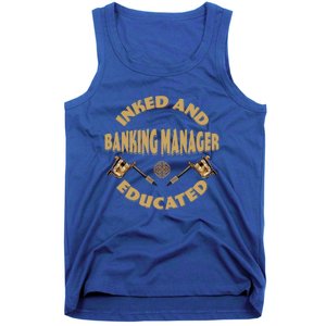 Inked And Educated Banking Ager Gift Tank Top