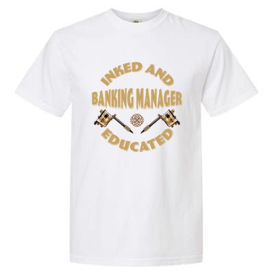 Inked And Educated Banking Ager Gift Garment-Dyed Heavyweight T-Shirt