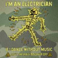 IM An Electrician If I Dance Without Music Funny Skeleton .Png Legacy Tie Dye Trucker Hat