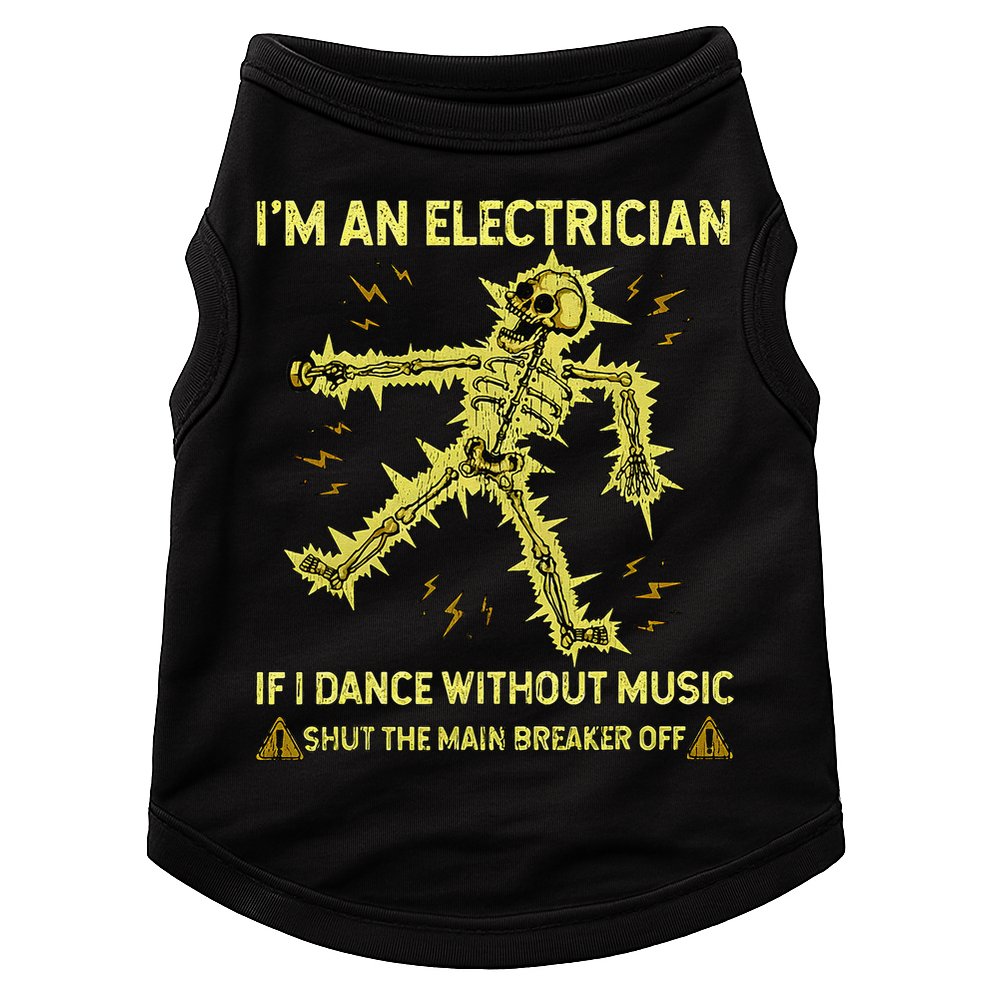 IM An Electrician If I Dance Without Music Funny Skeleton .Png Doggie Tank