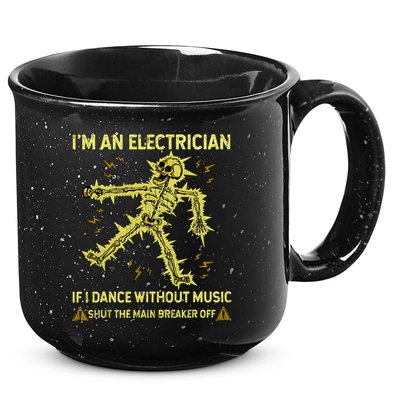 IM An Electrician If I Dance Without Music Funny Skeleton .Png 15oz Campfire Ceramic Mug