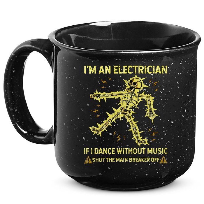 IM An Electrician If I Dance Without Music Funny Skeleton .Png 15oz Campfire Ceramic Mug