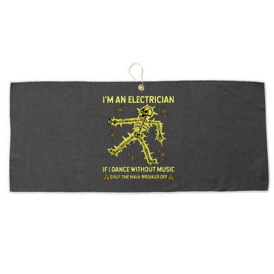 IM An Electrician If I Dance Without Music Funny Skeleton .Png Large Microfiber Waffle Golf Towel