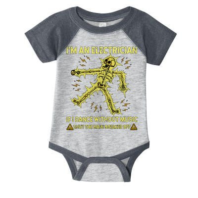IM An Electrician If I Dance Without Music Funny Skeleton .Png Infant Baby Jersey Bodysuit