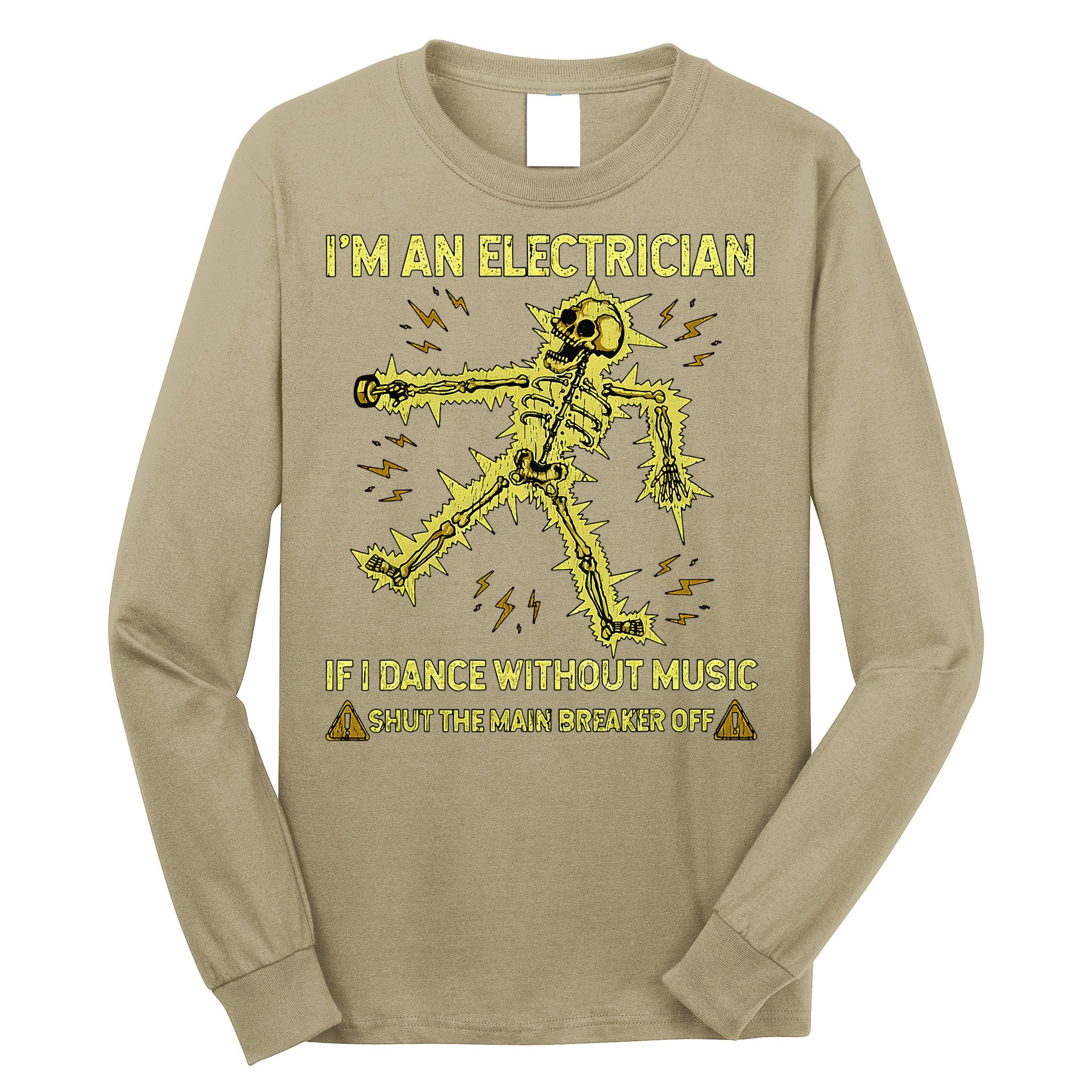 IM An Electrician If I Dance Without Music Funny Skeleton .Png Long Sleeve Shirt