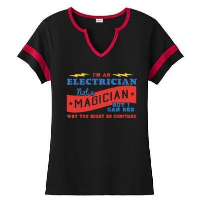 I'm An Electrician Not A Magician Be Confused Ladies Halftime Notch Neck Tee