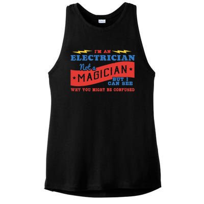 I'm An Electrician Not A Magician Be Confused Ladies PosiCharge Tri-Blend Wicking Tank