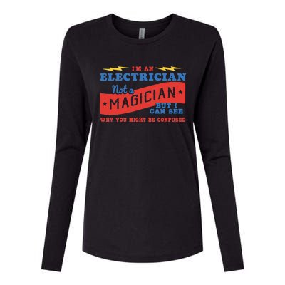 I'm An Electrician Not A Magician Be Confused Womens Cotton Relaxed Long Sleeve T-Shirt