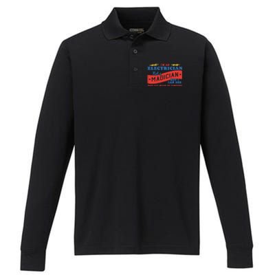 I'm An Electrician Not A Magician Be Confused Performance Long Sleeve Polo