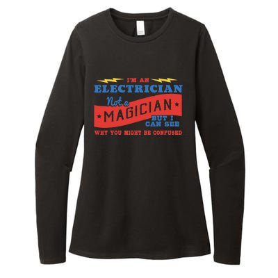 I'm An Electrician Not A Magician Be Confused Womens CVC Long Sleeve Shirt