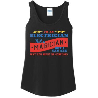 I'm An Electrician Not A Magician Be Confused Ladies Essential Tank