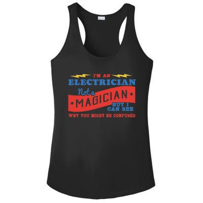 I'm An Electrician Not A Magician Be Confused Ladies PosiCharge Competitor Racerback Tank