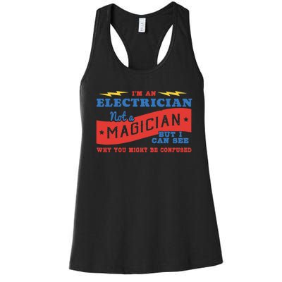 I'm An Electrician Not A Magician Be Confused Women's Racerback Tank