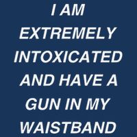 I Am Extremely Intoxicated And Have A Gun In My Waistband Full-Length Apron With Pockets