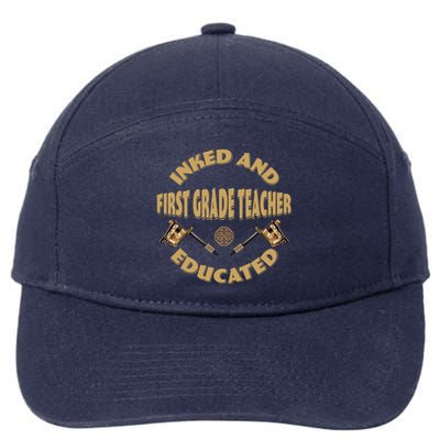 Inked And Educated First Grade Teacher Gift 7-Panel Snapback Hat