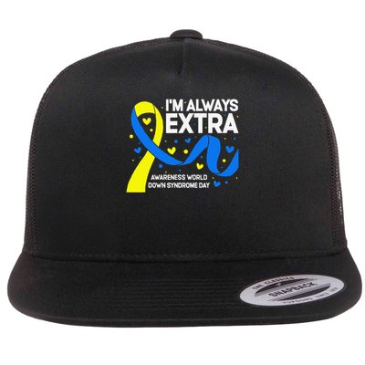 Im Always Extra Funny T21 Awareness World Down Syndrome Day Flat Bill Trucker Hat