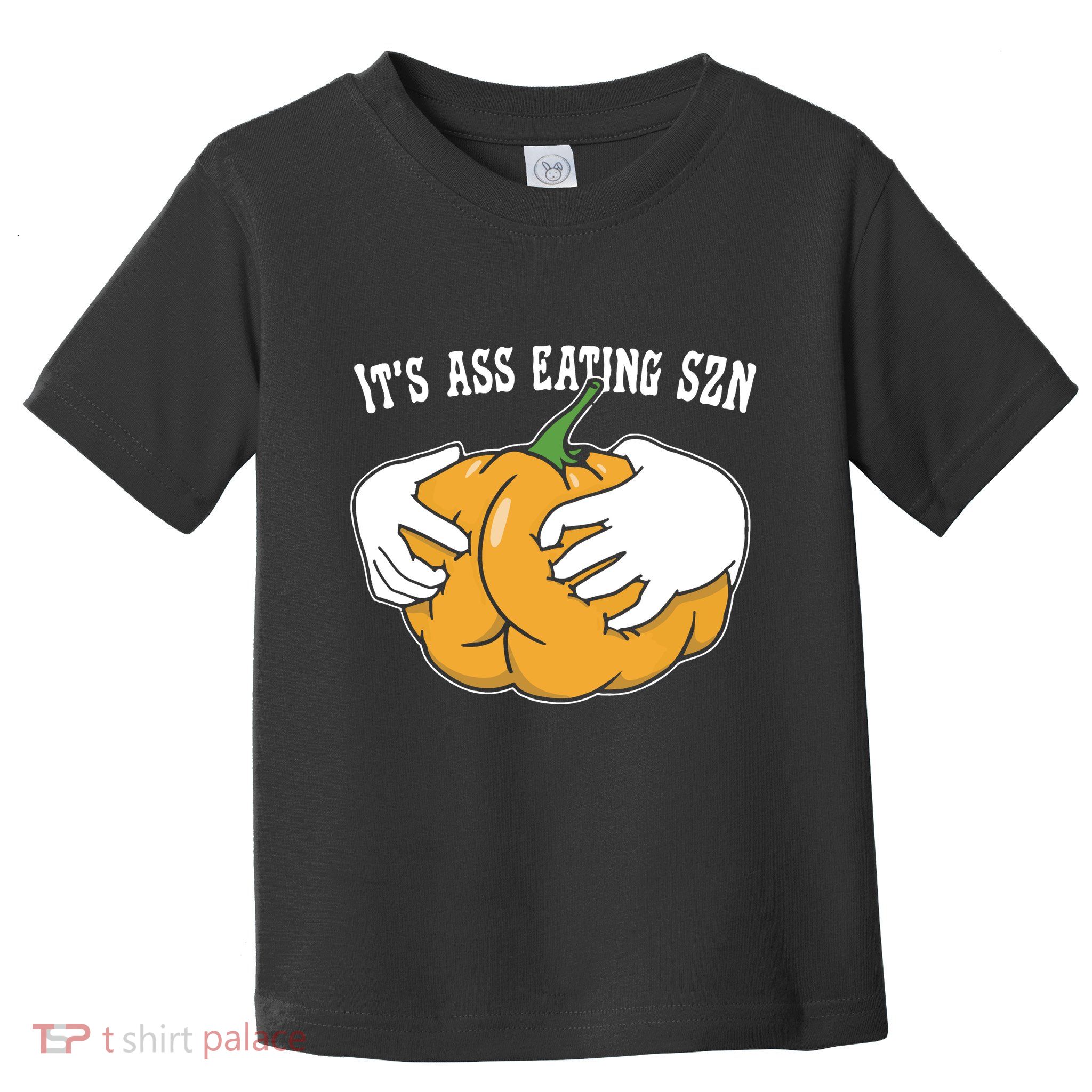 It’S Ass Eating Szn Toddler T-Shirt
