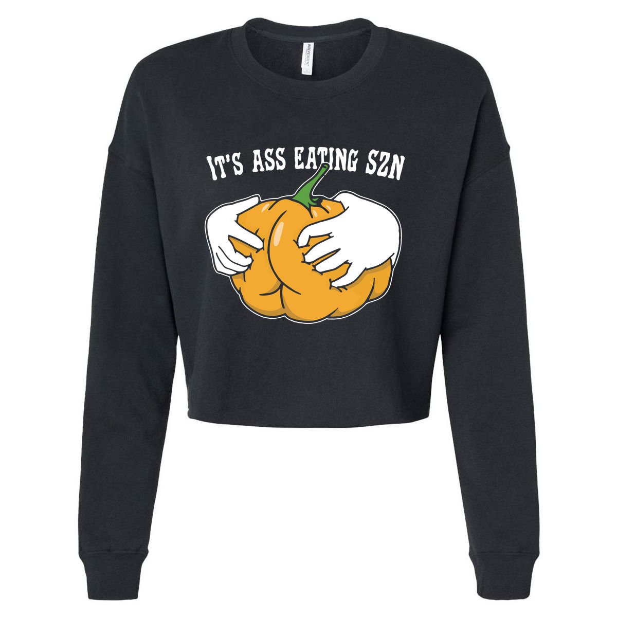 It’S Ass Eating Szn Cropped Pullover Crew