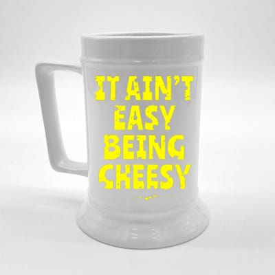 It Aint Easy Being Cheesy Beer Stein