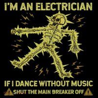 I'm An Electrician If I Dance Without Music Funny Skeleton Baby Bodysuit
