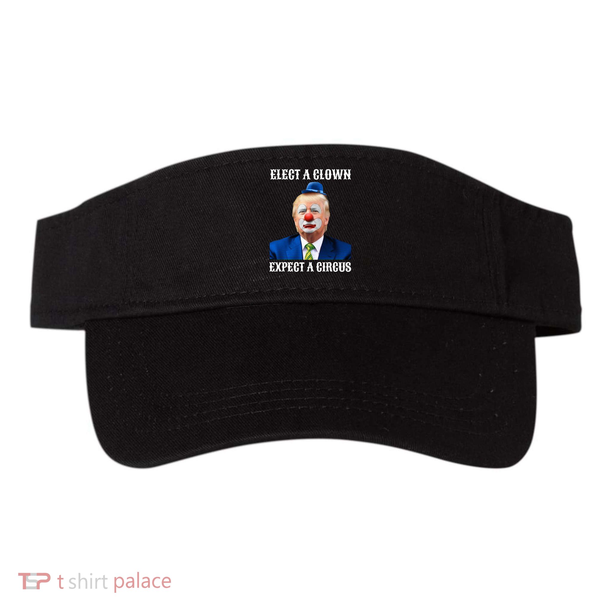 Impeach Antitrump Elect A Clown Expect A Circus Visor