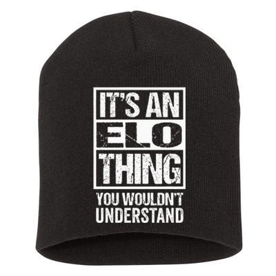 ItS An Elo Thing You WouldnT Understand First Name Short Acrylic Beanie