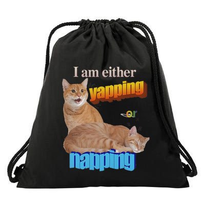 I Am Either Yapping Or Napping Drawstring Bag