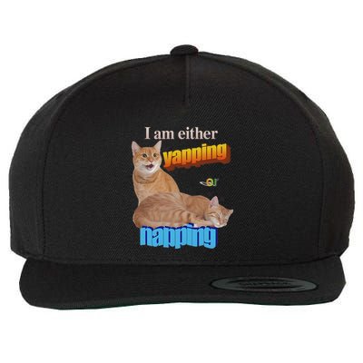 I Am Either Yapping Or Napping Wool Snapback Cap