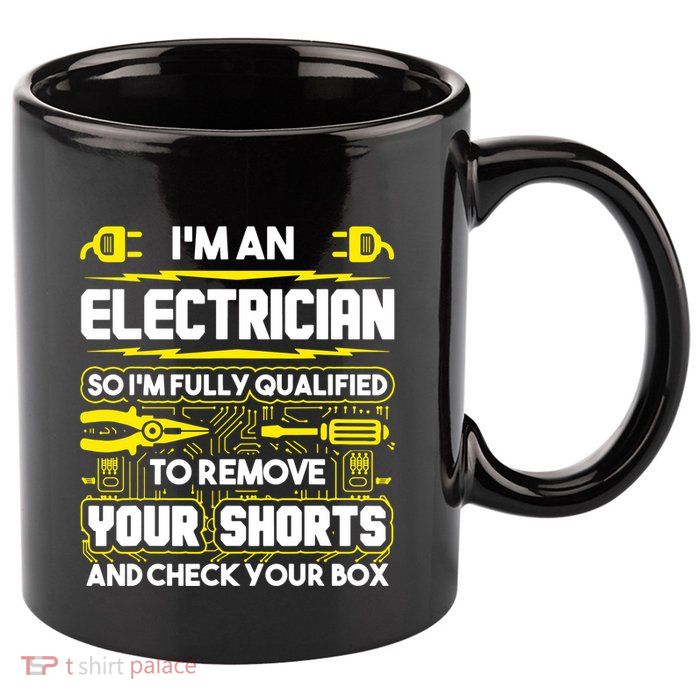 Im An Electrician 11oz C Handle Ceramic Mug
