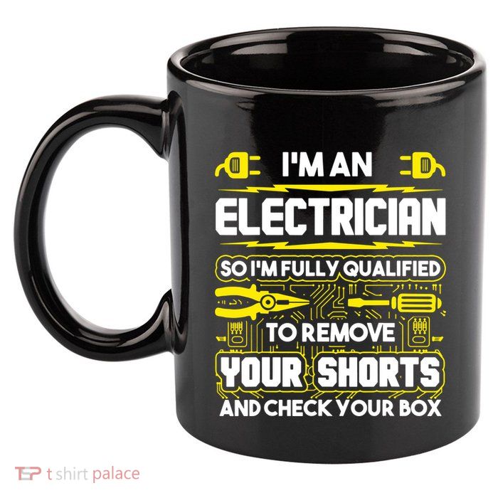 Im An Electrician 11oz C Handle Ceramic Mug