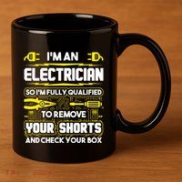 Im An Electrician 11oz C Handle Ceramic Mug