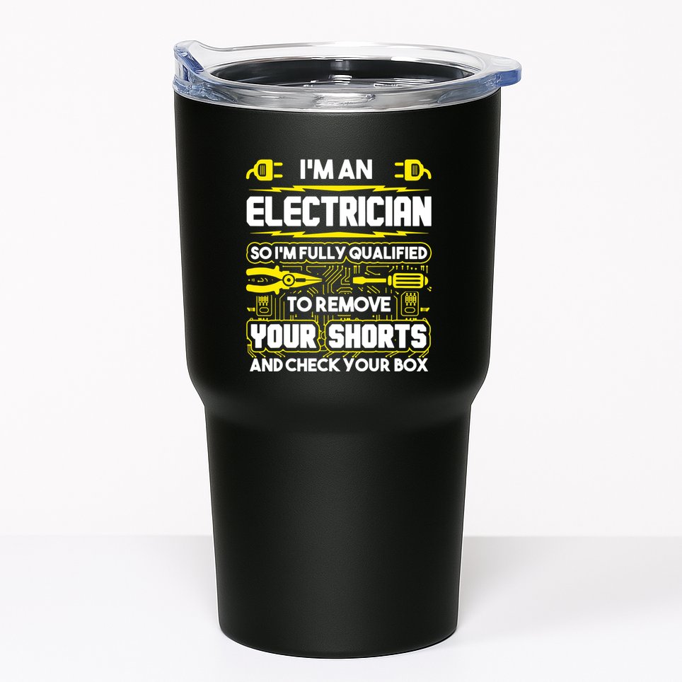 Im An Electrician Tumbler