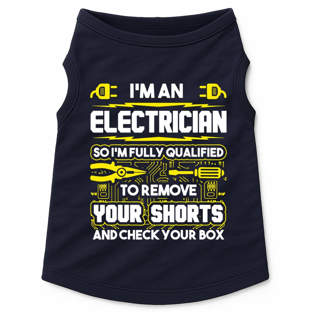 Im An Electrician Doggie Tank