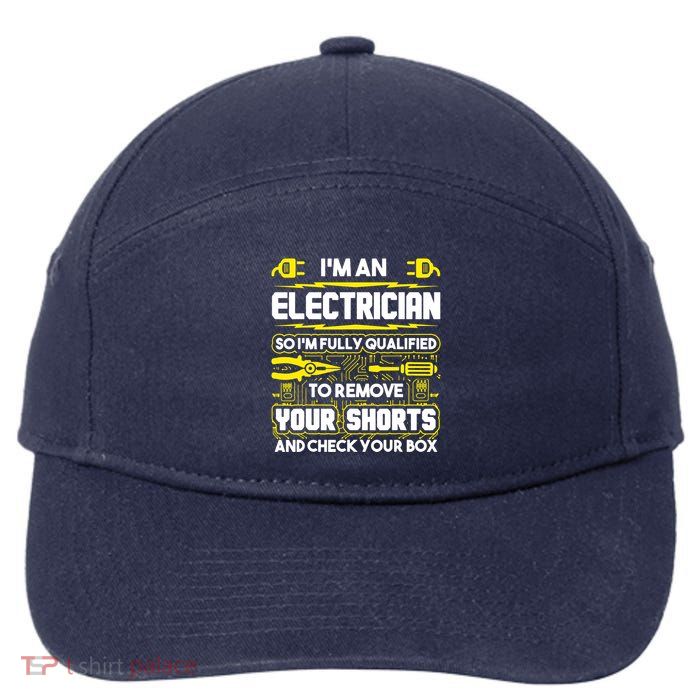 Im An Electrician 7-Panel Snapback Hat
