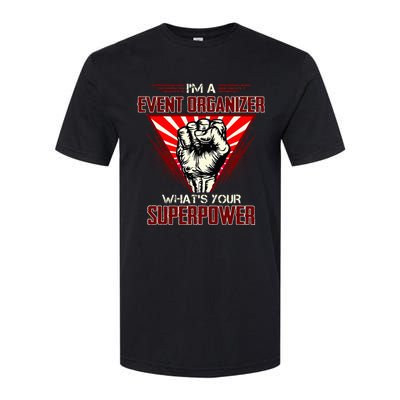 IM A Event Organizer WhatS Your Superpower Softstyle® CVC T-Shirt