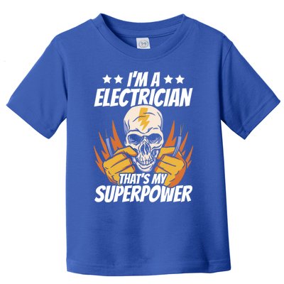 Im An Electrician Thats My Superpower Construction Gift Toddler T-Shirt