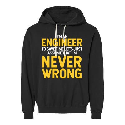 I'm An Engineer To Save Time Garment-Dyed Fleece Hoodie