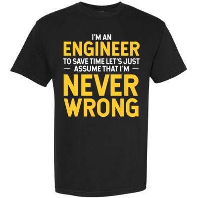 I'm An Engineer To Save Time Garment-Dyed Heavyweight T-Shirt