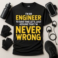 I'm An Engineer To Save Time Performance Shirt