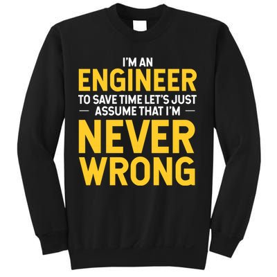 I'm An Engineer To Save Time Sweatshirt