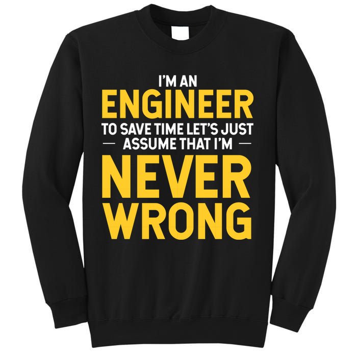I'm An Engineer To Save Time Sweatshirt