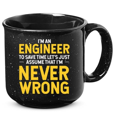 I'm An Engineer To Save Time 15oz Campfire Ceramic Mug
