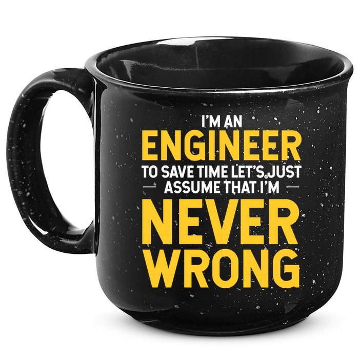 I'm An Engineer To Save Time 15oz Campfire Ceramic Mug