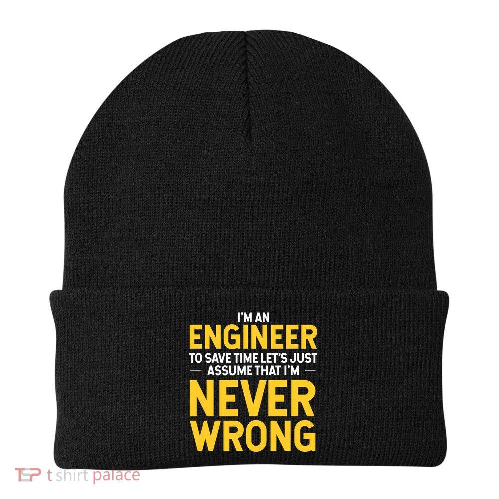 I'm An Engineer To Save Time Beanie