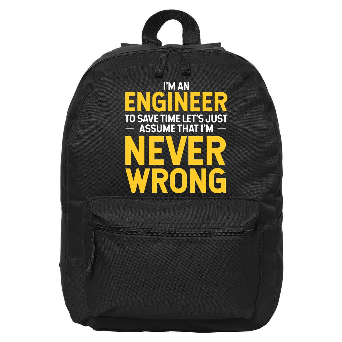I'm An Engineer To Save Time 16 in Basic Backpack