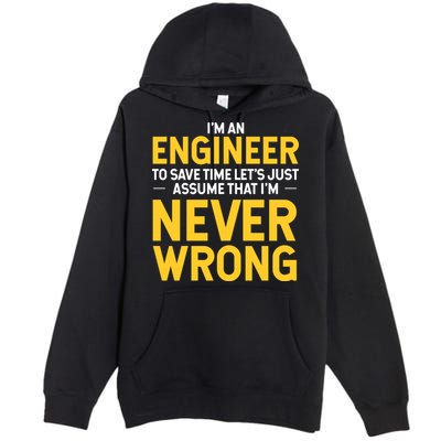 I'm An Engineer To Save Time Premium Pullover Hoodie