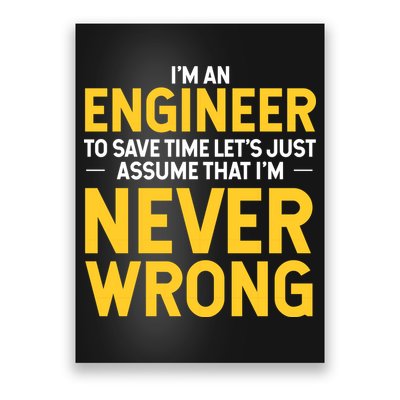 I'm An Engineer To Save Time Poster