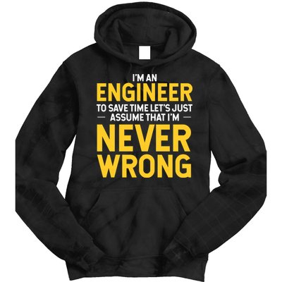 I'm An Engineer To Save Time Tie Dye Hoodie