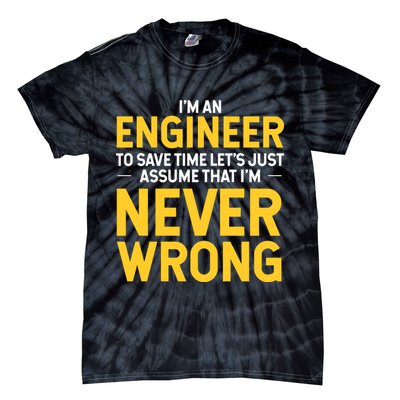 I'm An Engineer To Save Time Tie-Dye T-Shirt